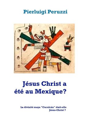 cover image of Jésus Christ a été au Mexique?